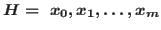 $H = \ x_{0}, x_{1}, \ldots, x_{m}$