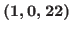 $(1,0,22)$