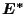 $E^{\ast }$