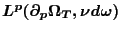 $%
L^{p}(\partial _{p}\Omega _{T},\nu d\omega )$