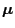$\mu $