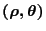 $(\rho,\theta )$