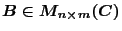 $B\in M_{n\times m}(C)$