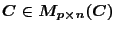 $C\in M_{p\times n}(C)$