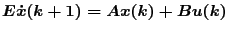 $ E\dot x(k+1)= Ax(k)+Bu(k)$