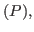 $(P),$