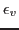 $\epsilon_{v}$